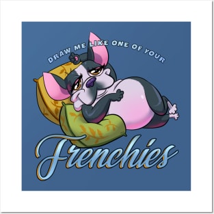 Draw Me Like One Of Your Frenchies Posters and Art